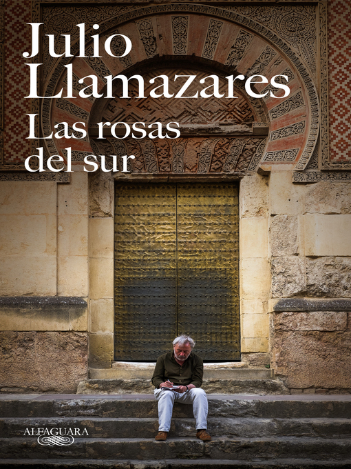 Title details for Las rosas del sur by Julio Llamazares - Available